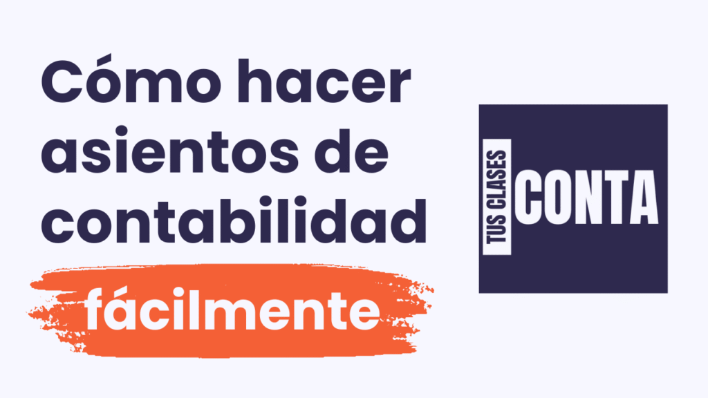 Vídeo cómo hacer asientos contables