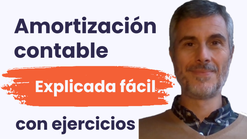 La amortización en contabilidad explicada fácil y sencilla